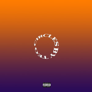 Album Circles (Explicit) from Fans