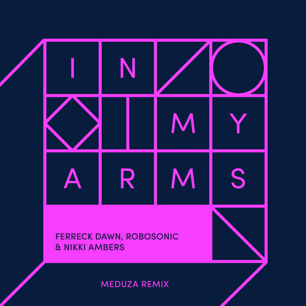 In My Arms (MEDUZA Remix)