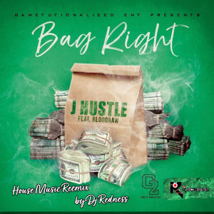 ดาวน์โหลดและฟังเพลง When Ya Bag Right (House Remix) พร้อมเนื้อเพลงจาก J.Hustler