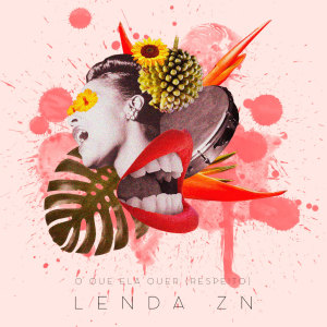 ดาวน์โหลดและฟังเพลง O Que Ela Quer? (Respeito) พร้อมเนื้อเพลงจาก Lenda ZN