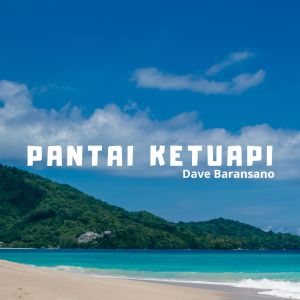 Dave Baransano的專輯Pantai Ketuapi