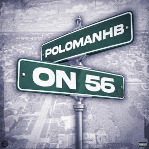 PoloManHB的專輯On 56 (Explicit)