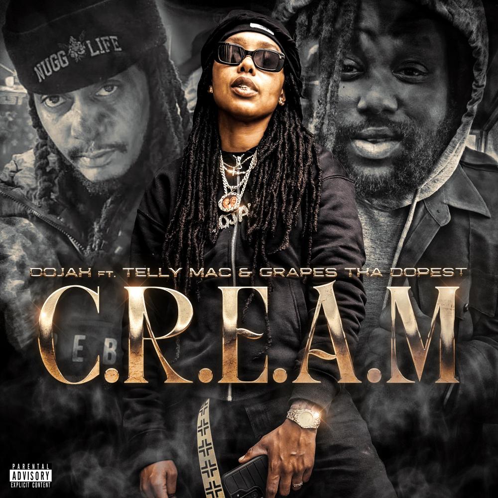C.R.E.A.M (feat. Telly Mac & Grapes Tha Dopest) (Explicit)
