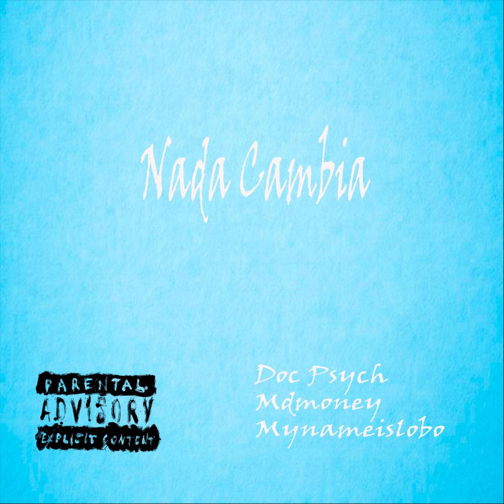 Nada Cambia (Explicit)