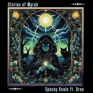 อัลบัม The Story of Myrah (feat. Drea) ศิลปิน Drea