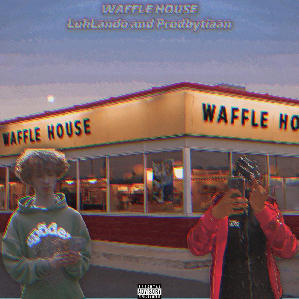 WAFFLE HOUSE (feat. LuhLando) (SPED UP) (Explicit)