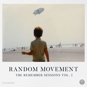 Random Movement的專輯The Remember Sessions Vol. 2