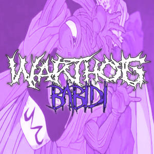 收聽Warthog的BABIDI歌詞歌曲
