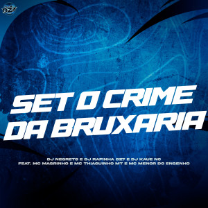 收聽DJ NEGRETS的SET O CRIME DA BRUXARIA (Explicit)歌詞歌曲