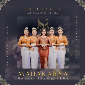 Listen to MAHAKARYA song with lyrics from Laily Suci