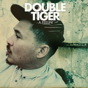 Double Tiger的專輯A Feelin'