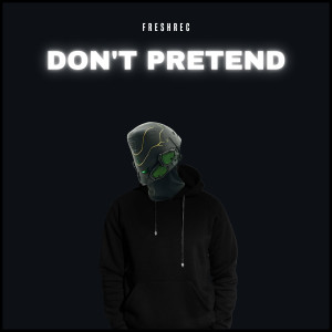 Dj Smellhodet的專輯Don't Pretend (Radio Edit)