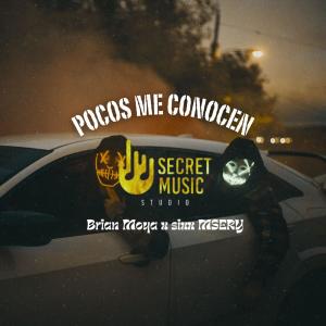 ดาวน์โหลดและฟังเพลง Pocos me Conocen (feat. SIxx Msery) (Explicit) พร้อมเนื้อเพลงจาก Brian Moya