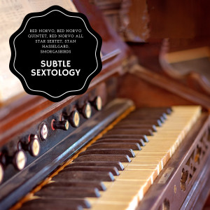 Album Subtle Sextology from Red Norvo