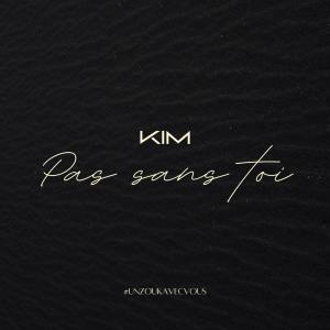 Dengarkan lagu Pas sans toi (#UnZoukAvecVous|Explicit) nyanyian Kim dengan lirik