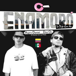Listen to C - Enamoró (Le Dije Que No) (Explicit) song with lyrics from ASPRO DANIEL