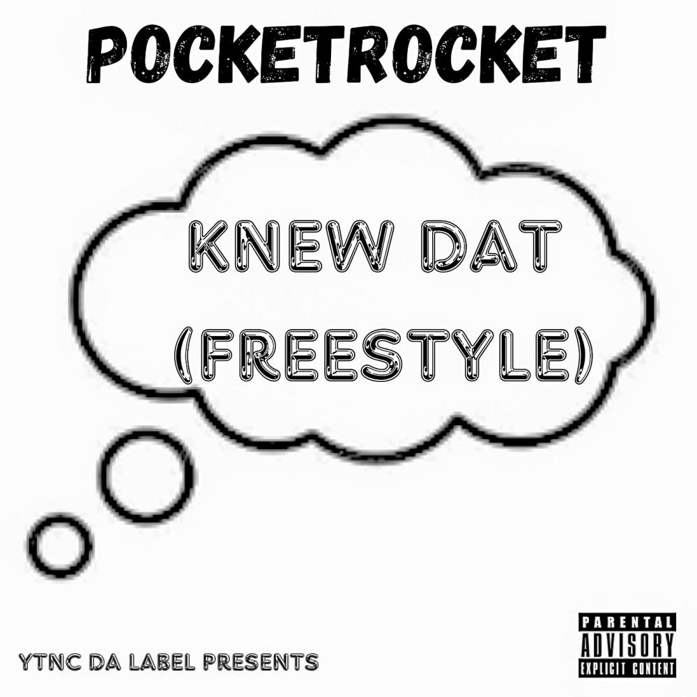 Knew Dat Freestyle (Explicit)