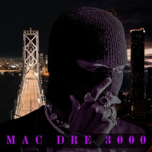 收聽Ki-2的Mac Dre 3000 (Explicit)歌詞歌曲
