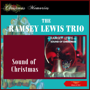 อัลบัม Sound Of Christmas (Album of 1961) ศิลปิน The Ramsey Lewis Trio