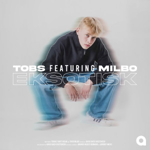 Milbo的專輯Eksotisk (feat. Milbo)