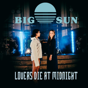Album Lovers Die At Midnight from Big Sun