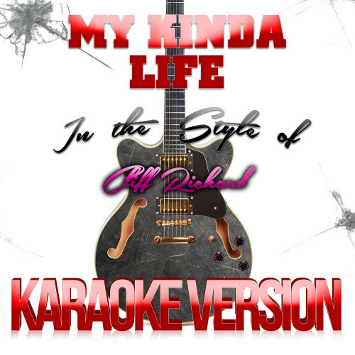 My Kinda Life (In the Style of Cliff Richard) [Karaoke Version] (Karaoke Version)