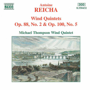 Michael Thompson Wind Ensemble的專輯Reicha: Wind Quintets, Op. 88, No. 2 and Op. 100, No. 5