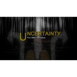 TruStar的專輯Uncertainty (Explicit)