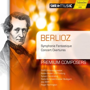 อัลบัม Berlioz: Symphonie Fantastique - Concert Overtures ศิลปิน Sylvain Cambreling