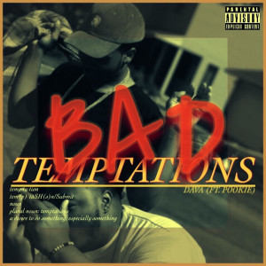 Dengarkan Bad Temptations (Explicit) lagu dari Dava dengan lirik