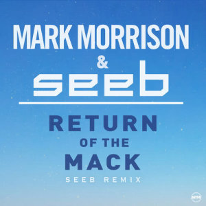 ดาวน์โหลดและฟังเพลง Return Of The Mack (Seeb Remix) พร้อมเนื้อเพลงจาก Mark Morrison