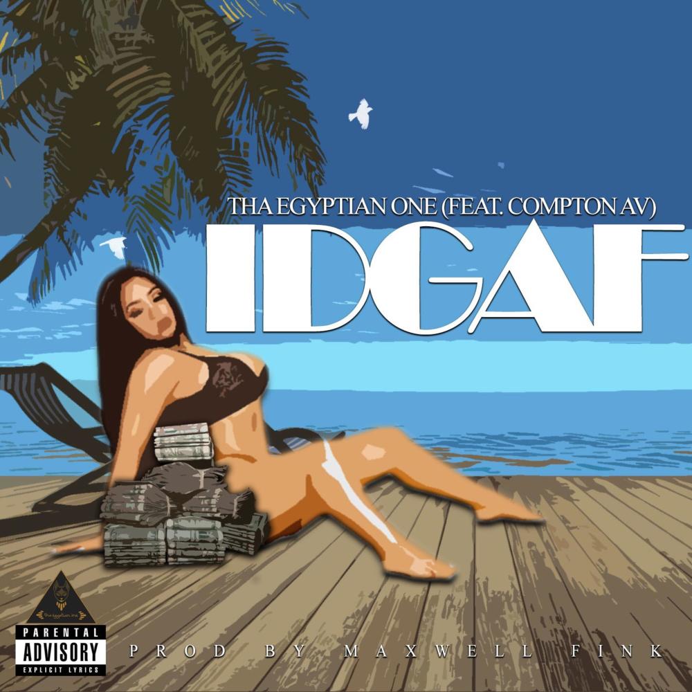 I.D.G.A.F (feat. Compton AV) (Explicit)