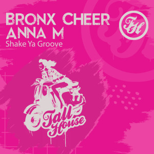 Bronx Cheer的專輯Shake Ya Groove