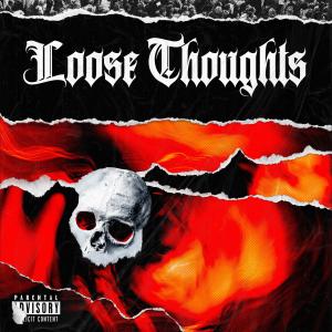 ดาวน์โหลดและฟังเพลง Loose Thoughts (Explicit) พร้อมเนื้อเพลงจาก Branchy MC