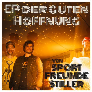 Sportfreunde Stiller的專輯EP der guten Hoffnung