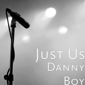 Album Danny Boy from Just us