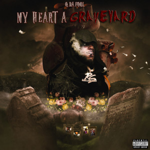 Album My Heart a Graveyard from Q Da Fool