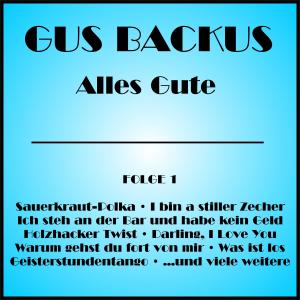 Album Alles Gute Folge 1 oleh Gus Backus