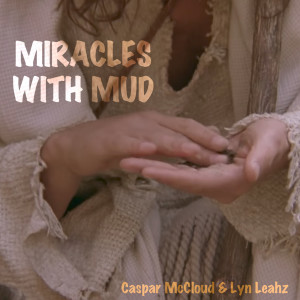 Listen to Mixed With Mud song with lyrics from Caspar McCloud
