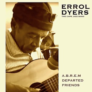 Errol Dyers的專輯A.B.R.E.M - Departed Friends