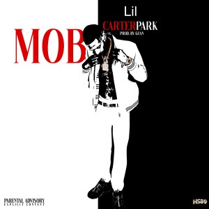 ดาวน์โหลดและฟังเพลง Mob (Explicit) พร้อมเนื้อเพลงจาก Lil Carter Park