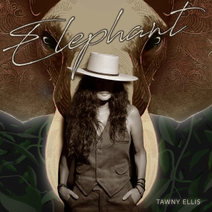 ดาวน์โหลดและฟังเพลง Elephant พร้อมเนื้อเพลงจาก Tawny Ellis