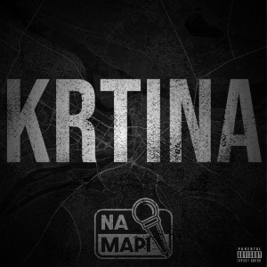 收聽Krtina的Na Mapi (Krtina|Explicit)歌詞歌曲