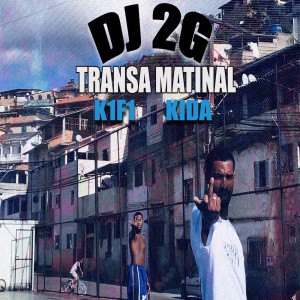 收听K1F1Oficial的K1f1 & Teykida - Transa Matinal歌词歌曲
