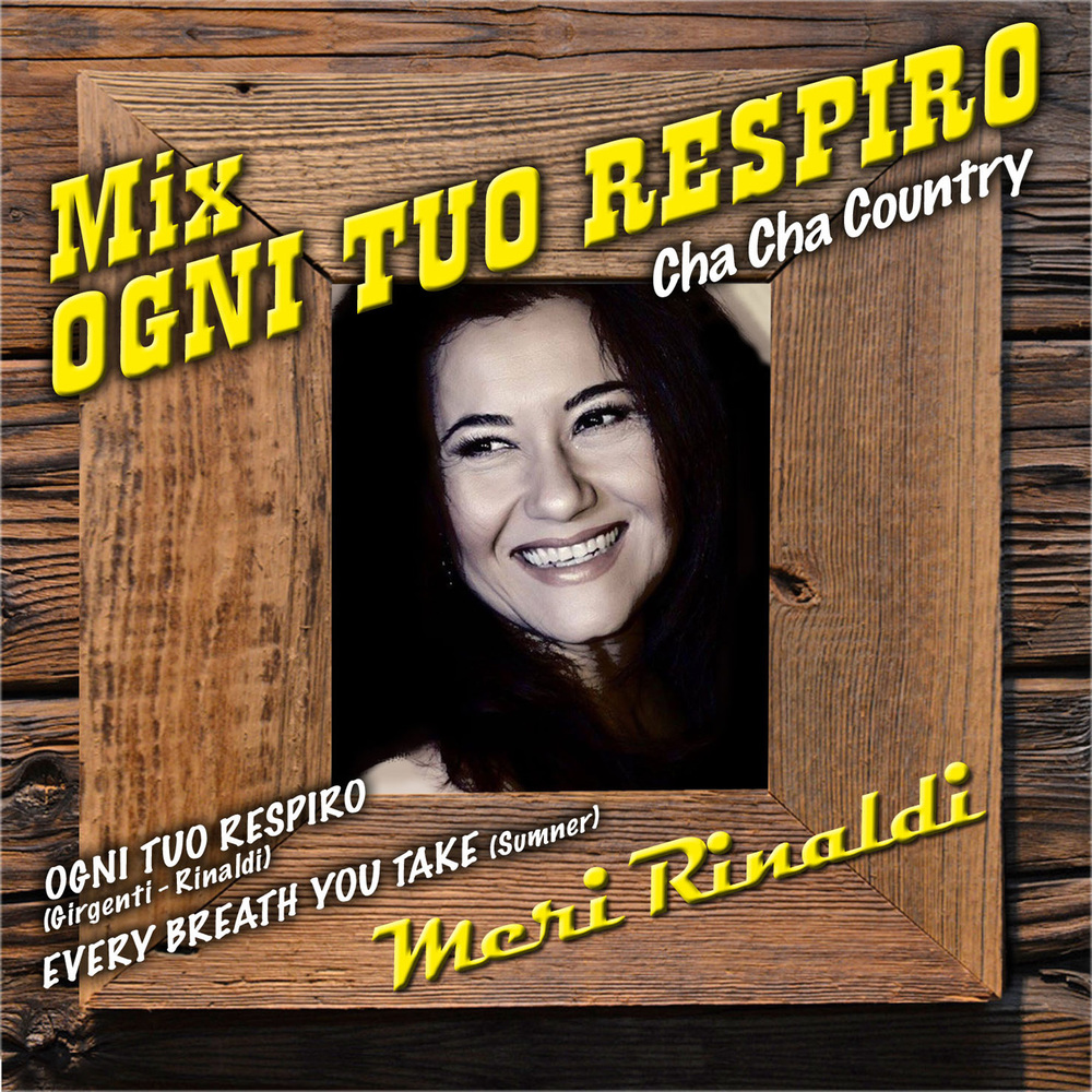 Mix Ogni tuo respiro: Ogni tuo respiro / Every breath you take (Cha Cha Country)