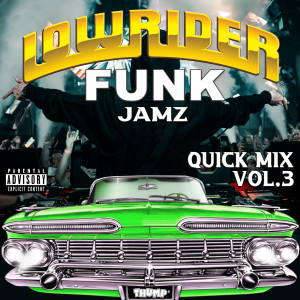 Lowrider Funk Jamz Quick Mix (Vol. 3) (Explicit)