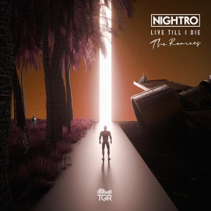 Nightro的專輯Live Till I Die (The Remixes)