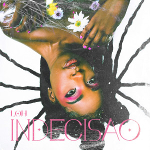 收聽loh的Indecisão歌詞歌曲