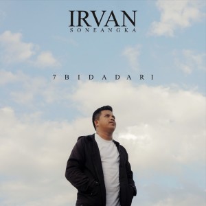 Dengarkan 7 Bidadari lagu dari Irvan soneangka dengan lirik