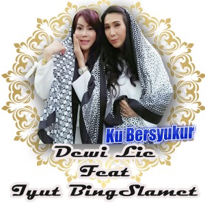 Listen to Ku Bersyukur song with lyrics from Dewi Lie